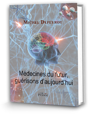 Médecine du futur, guérisons d'aujourd'hui